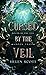 Cursed by the Veil (Bound b...