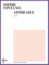 Admirable by Sophie Fontanel