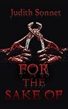 For the Sake Of (1) by Judith Sonnet