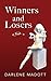 Winners and Losers: Tales o...