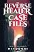 The Reverse Healer Case Files (Clem & Wist #2)