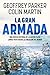 La Gran Armada: Una nueva historia de la mayor flota jamás vista desde la creación del mundo