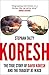 Koresh: The True Story of David Koresh and the Tragedy at Waco