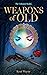 Weapons of Old (The Unbound...