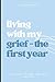 Living with my Grief - The ...