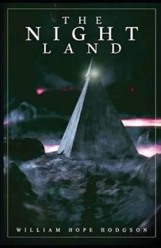 The Night Land Annotated