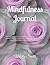 Mindfulness Journal: One wa...