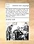 The Works of D. Jonathan Swift. Vol. VII. Containing I. Letters to and from Dr. J. Swift, D.S.P.D. from the Year 1714 to 1738. II. Some Free ... the present state of affairs. Volume 7 of 9