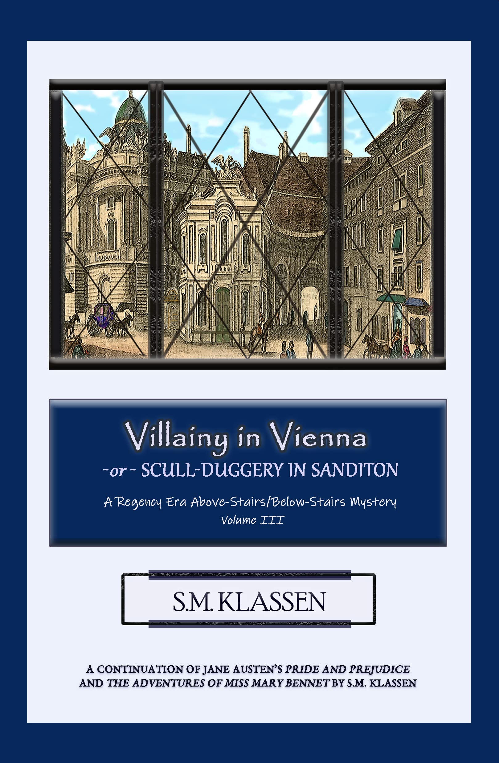 Villainy in Vienna: -or- Scull-duggery in Sanditon (The Adventures of Miss Mary Bennet)