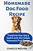 Homemade Dog Food Recipe by Charles Weaver
