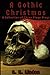 A Gothic Christmas: A Colle...
