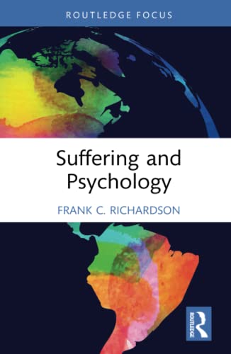 Suffering and Psychology (Advances in Theoretical and Philosophical Psychology)