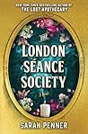 The London Séance Society by Sarah Penner