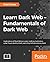 Learn Dark Web – Fundamentals of Dark Web by Erdal Özkaya