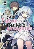 Private Tutor to the Duke's Daughter: Volume 8