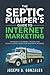 The Septic Pumper’s Guide to Internet Marketing by Joseph A. Gonzales