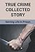 True Crime Collected Story by Marcellus Broas