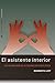 El asistente interior: Los mecanismos de autocuración psicológica (Spanish Edition)