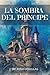 LA SOMBRA DEL PRÍNCIPE by JOSH DOUGLAS