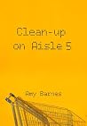 Clean-up on Aisle...