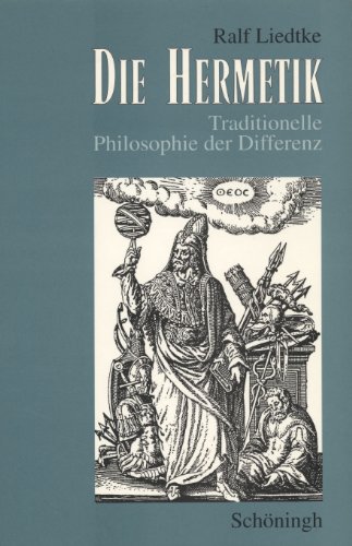 Die Hermetik: Traditionelle Philosophie der Differenz (German Edition)