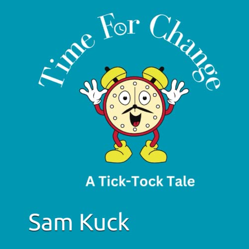 Time for Change: A Tick-Tock Tale (Paperback)