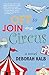 Off to Join the Circus: A Novel