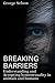 BREAKING BARRIERS: Understa...