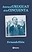 Retorno al Uruguay de los cincuenta by Fernando Klein