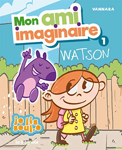 Mon ami imaginaire / 1. Watson (French Book)