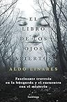 El libro de los ojos abiertos by Aldo Linares