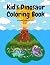 Kid's Dinosaur Coloring Book