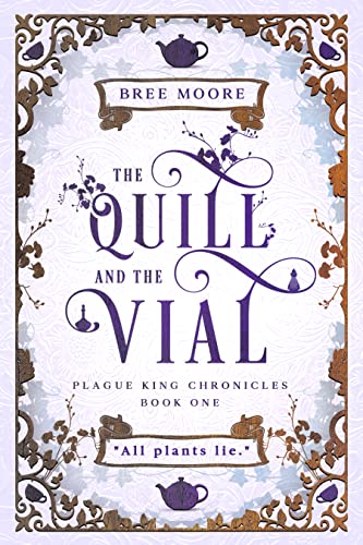 The Quill and the Vial (Plague King Chronicles, #1)
