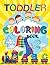 Toddler Coloring Book by Chelsea Phillips