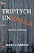 Triptych Unhinged: Anecdote...
