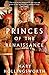 Princes of the Renaissance