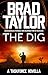 The Dig: A gripping military thriller from ex-Special Forces Commander Brad Taylor (Taskforce Novella Book 4)