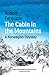 The Cabin in the Mountains by Robert Ferguson