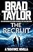 The Recruit: A gripping military thriller from ex-Special Forces Commander Brad Taylor (Taskforce Novella Book 5)