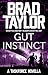Gut Instinct: A gripping military thriller from ex-Special Forces Commander Brad Taylor (Taskforce Novella Book 2)