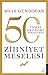 Zihniyet Meselesi;50 Temel Ekonomi Sorgulaması by Mete Gündoğan Zihniyet Meselesi;50 Temel Ekonomi Sorgulaması by Mete Gündoğan