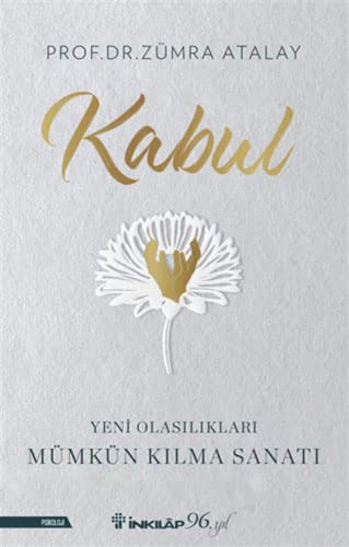Kabul - Yeni Olasılıkları Mümkün Kılma Sanatı (Paperback)