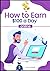 How to Earn $100 A Day Online