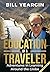 Education of a Traveler by Bill Yeargin