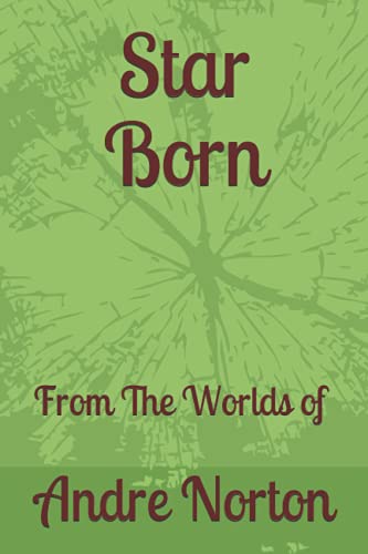 Star Born: From The Worlds of Andre Norton