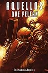 Aquellos que pelean: Aún mas (Spanish Edition)