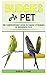 BUDGIES AS PET: THE COMPREH...