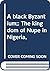 A black Byzantium;: The kin...