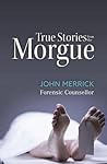True Stories from the Morgue