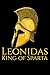 Leonidas King Of Sparta by Alexander Augustus